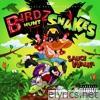 Birdz Hunt Snakes