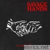 Savage Hands - Barely Alive