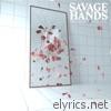 Savage Hands - The Truth in Your Eyes