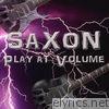 Saxon Play at Volume