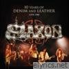 Saxon 10 Years of Denim and Leather (Live 1990)