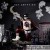 Say Anything (Deluxe Version)