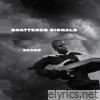 Shattered Signals - Single