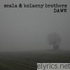 Scala & Kolacny Brothers - Dawn - EP