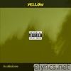YELLOW (feat. Certifiedfraudxo!) - Single