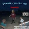 Sporadic / All But One - Single
