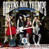 Queens are Trumps - Kirifudawa Queen