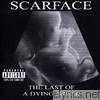 Scarface - The Last of a Dying Breed