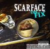 Scarface - The Fix