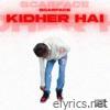 Kidhar Hai - Single