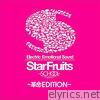 Star Fruits -Kakumei Edition-