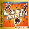 Scooter - Our Happy Hardcore (20 Years of Hardcore Expanded Edition) [Remastered]