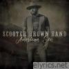 Scooter Brown Band - American Son