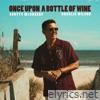Once Upon A Bottle Of Wine (feat. Charlie Wilson) - Single