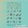 Scouting For Girls - Ten Add Ten: The Very Best of Scouting for Girls