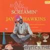 At Home With Screamin' Jay Hawkins. The Epic and Okeh Recordings (Bonus Track Version)