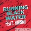 Running Black Water (feat. Hiromi) [Live from ShapeShifter Lab] - EP