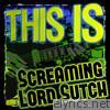This Is Screaming Lord Sutch