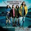 Wrong Turn to Jahannam (Live from Egg Studio Full Set)