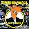 Screeching Weasel - Weasel Mania