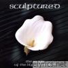 Sculptured - The Spear of the Lily Is Aureoled