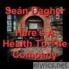 Here's a Health to the Company - Single