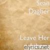 Sean Dagher - Leave Her Johnny - Single