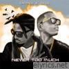 Never Too Much (feat. Da L.E.S.) - Single