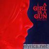 A Girl Is a Gun (Music from the Original Series)