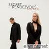 Secret Rendezvous - For Real.