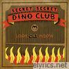Secret Secret Dino Club - Look Cat Meow