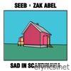 Seeb & Zak Abel - Sad in Scandinavia - Single