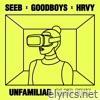 Seeb, Goodboys & Hrvy - Unfamiliar (Club Edit) - Single