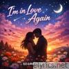 I'm in Love Again - Single