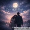 Dream of You Tonight - Single