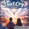 Don't Cry - Single