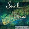 Selah - Bless the Broken Road - The Duets Album