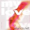 My Love - Single