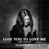 Lose You to Love Me (Demo Version) - Single