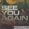 Sentencia - See You Again - Single