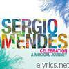 Sergio Mendes - Celebration - A Musical Journey