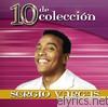 Sergio Vargas - 10 de Colección: Sergio Vargas