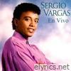Sergio Vargas en Vivo (En vivo)