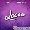 Loose (feat. Sammie Gee) - Single