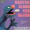 Sesame Street - Sesame Street: Grover Sings the Blues