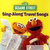 Sesame Street - Sesame Street: Sing-Along Travel Songs