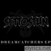 Dreamcatchers and Body Snatchers - EP
