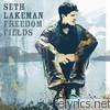 Seth Lakeman - Freedom Fields