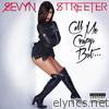 Sevyn Streeter - Call Me Crazy, But...