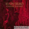 Sex Gang Children - Re-Enter the Abyss (The 1985 Remixes)